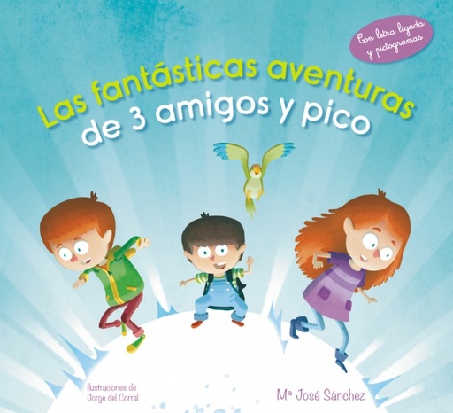 [9788420488110] Las fantásticas aventuras de 3 amigos y pico