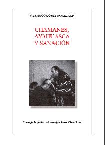 [13024] Chamanes, ayahuasca y sanación