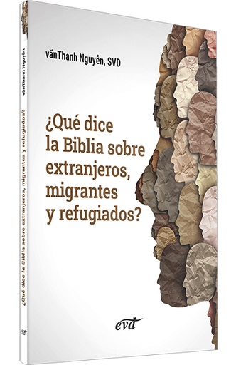 [9788490737781] ¿Qué dice la Biblia sobre extranjeros, migrantes y refugiados?