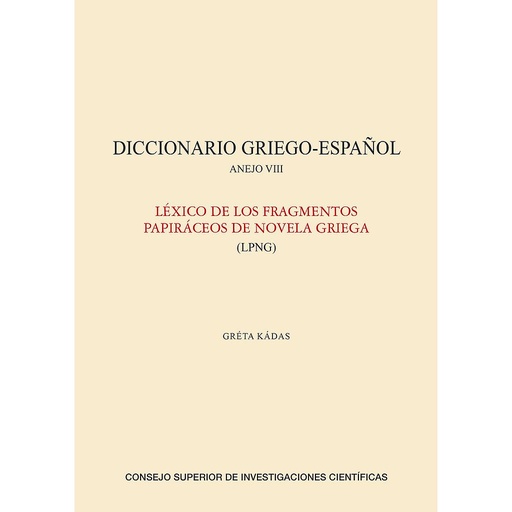 [13611] Diccionario griego-español. Anejo VIII, Léxico de los fragmentos papiráceos de la novela griega (LPNG)