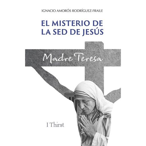 [9788412244908] El misterio de la sed de Jesús