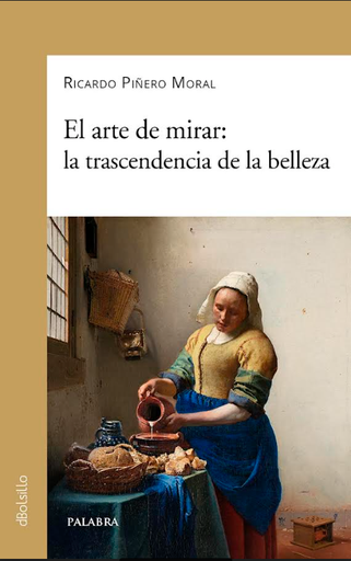 [9788413681856] El arte de mirar: la trascendencia de la belleza