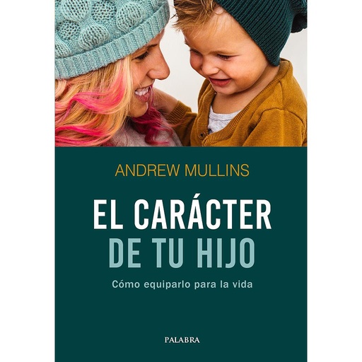 [9788490616406] El carácter de tu hijo