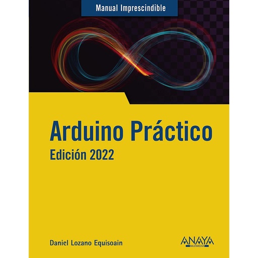 [9788441544987] Arduino práctico. Edición 2022