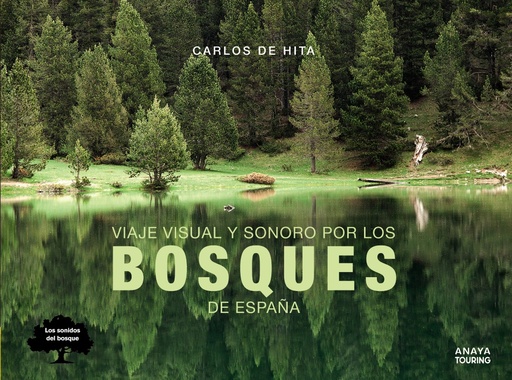 [9788491582410] Viaje visual y sonoro por los bosques de España