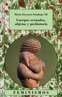 [9788437619491] Cuerpos sexuados, objetos y prehistoria