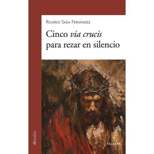 [9788413680354] Cinco via crucis para rezar en silencio