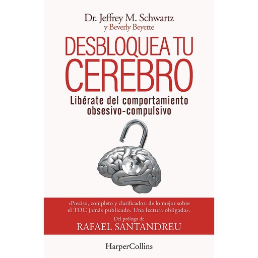 [9788491398417] Desbloquea tu cerebro. Libérate del comportamiento obsesivo-compulsivo