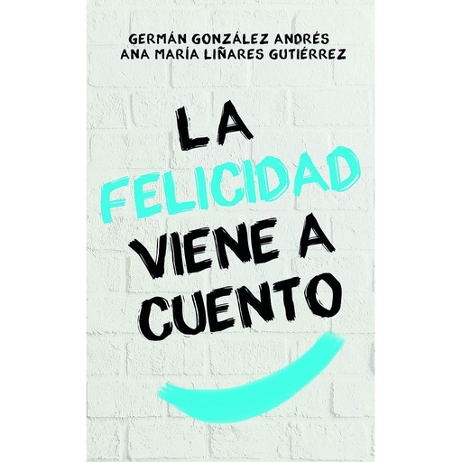 [9788429328295] La Felicidad viene a cuento