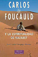 [9788479145736] Carlos de Foucauld y la espiritualidad de Nazaret