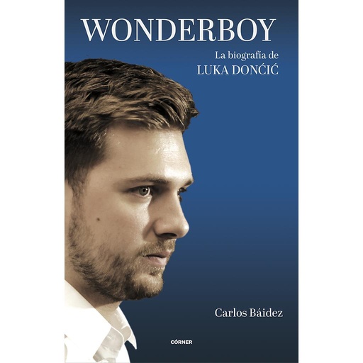 Wonderboy. La biografía de Luka Dončić