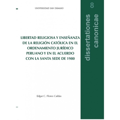 [9788416639717] Libertad religiosa y enseñanza de la religión católica en el ordenamiento jurídico Peruano y en el acuerdo con la Santa Sede de 1980