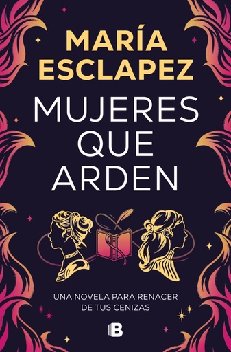 [9788466677516] Mujeres que arden