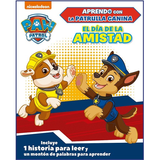 [9788448857356] Paw Patrol | Patrulla Canina. Primeros aprendizajes - Aprendo con la Patrulla Canina. El día de la amistad