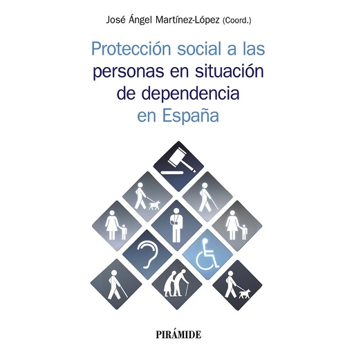 [9788436842180] Protección social a las personas en situación de dependencia en España