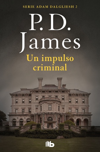 [9788490708798] Un impulso criminal (Adam Dalgliesh 2)