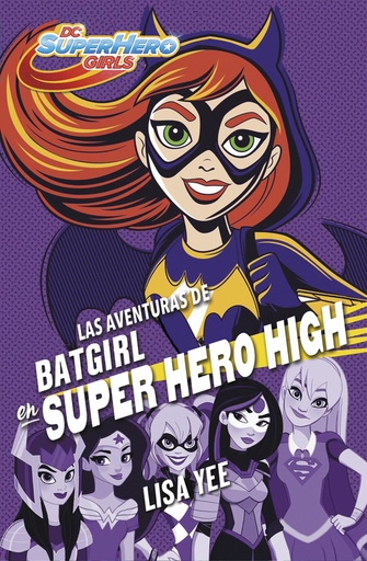 [9788490437247] Las aventuras de Batgirl en Super Hero High (DC Super Hero Girls 3)