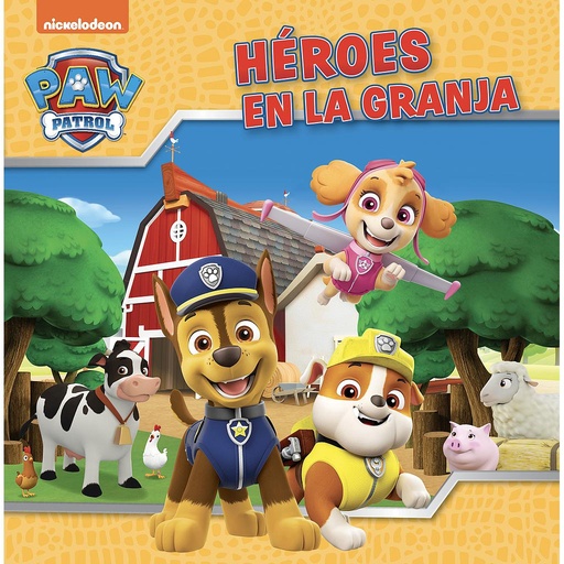 [9788448867867] Paw Patrol | Patrulla Canina. Un cuento - Héroes en la granja