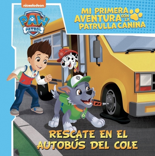 [9788448867393] Mi primera aventura con la Patrulla Canina | Paw Patrol - Rescate en el autobús del cole