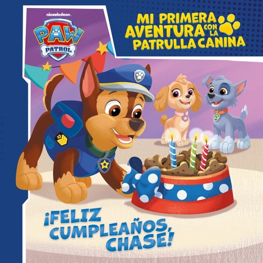 [9788448858087] Mi primera aventura con la Patrulla Canina | Paw Patrol - ¡Feliz cumpleaños, Chase!