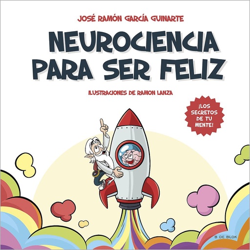 [9788418688546] Neurociencia para ser feliz