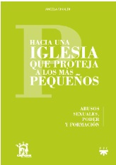 [9788428836722] Hacia una Iglesia que proteja a los más pequeños