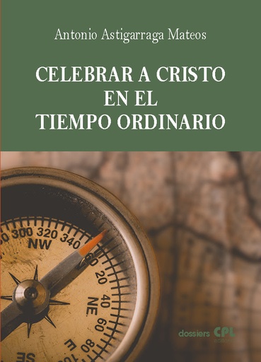 [9788491655213] Celebrar a Cristo en el tiempo ordinario