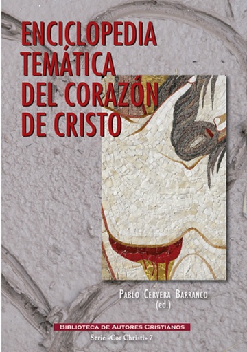 [9788422019299] Enciclopedia temática del Corazón de Cristo