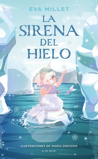 [9788418054945] La sirena del hielo