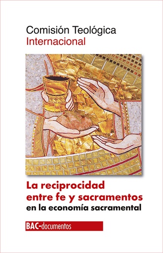 [9788422021360] La reciprocidad entre fe y sacramentos en la economía sacramental