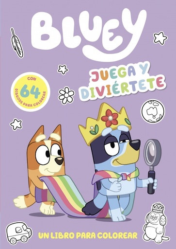 [9788448864750] Bluey. Actividades - Juega y diviértete. Libro para colorear a Bluey y sus amigos. 64 dibujos fáciles y bonitos (edición en español)