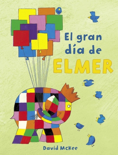 [9788448851897] Elmer. Un cuento - El gran día de Elmer