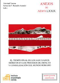 [12802] El tiempo final de los santuarios ibéricos en los procesos de impacto y consolidación del mundo romano