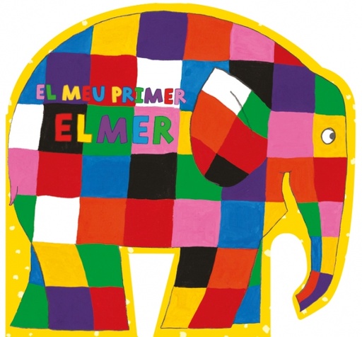 [9788448850999] L'Elmer. Llibre de cartró - El meu primer Elmer