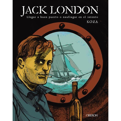 [9788441540415] Jack London. Llegar a buen puerto o naufragar en el intento