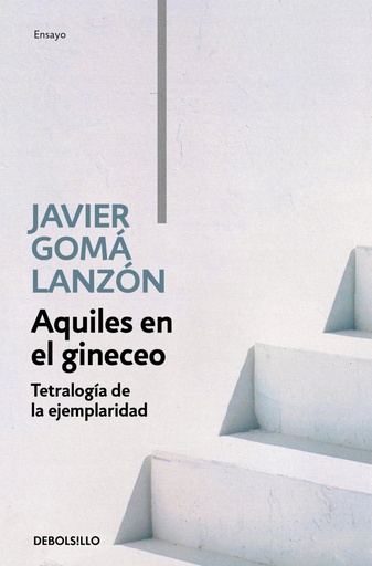 [9788466346276] Aquiles en el gineceo (Tetralogía de la ejemplaridad)