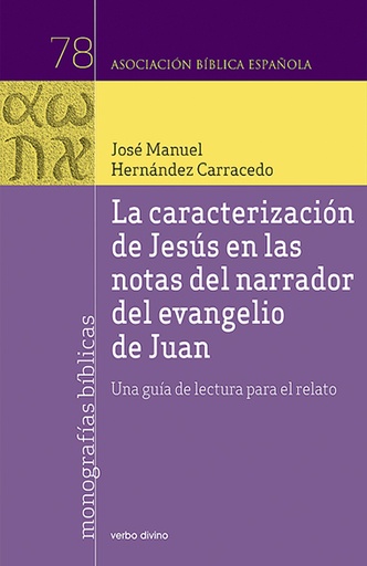 [9788490736234] La caracterización de Jesús en las notas del narrador del evangelio de Juan