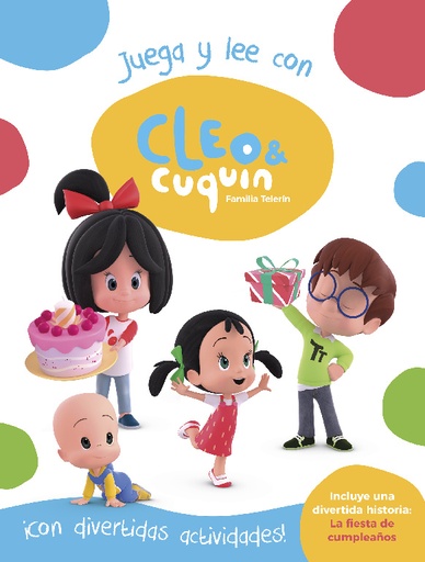 [9788448851729] Cleo y Cuquín, Familia Telerín. Actividades - Juega y lee con Cleo y Cuquín