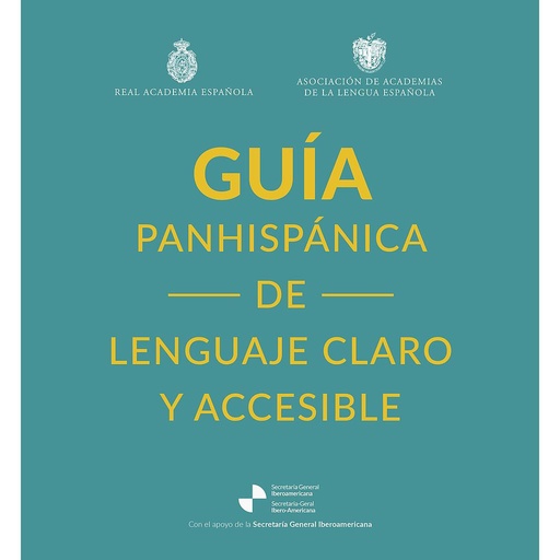 Guía panhispánica de lenguaje claro y accesible