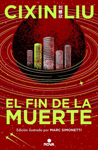 El fin de la muerte (Trilogía de los Tres Cuerpos [edición ilustrada] 3)