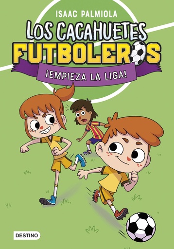 Los Cacahuetes futboleros 1. ¡Empieza la liga!