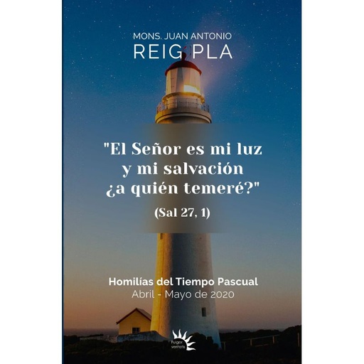 "EL SEÑOR ES MI LUZ Y MI SALVACIÓN. ¿A QUIÉN TEMERÉ?