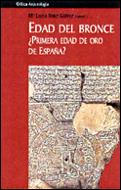 [9788484322993] Edad de bronce, ¿Primera Edad de Oro en España?