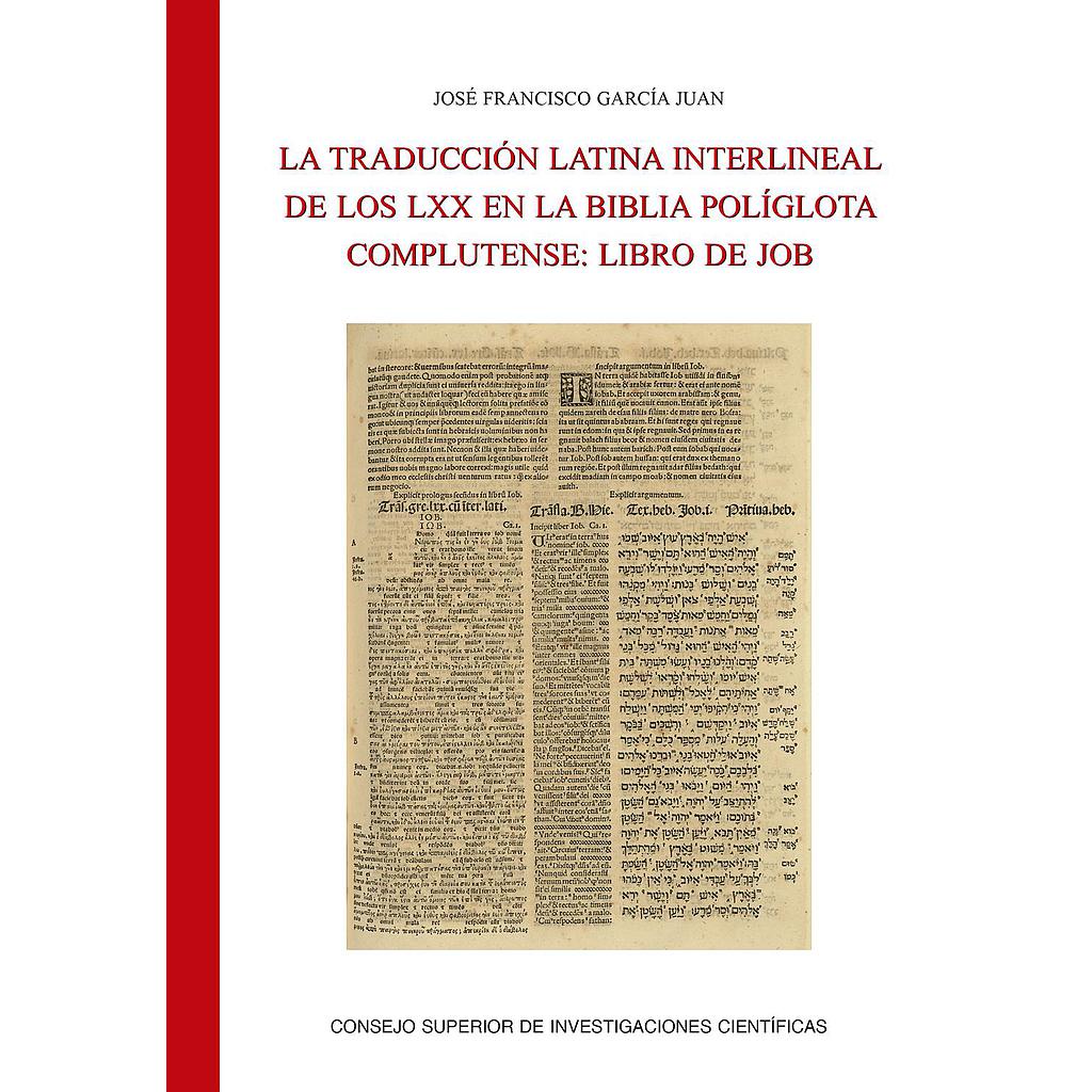 La traducción latina interlineal de los LXX en la Biblia Políglota Complutense : Libro de Job