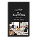 La pasión por la evangelización. Catequesis del papa Francisco