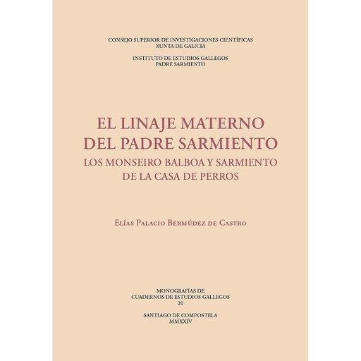 El linaje materno del Padre Sarmiento : los Monseiro Balboa y Sarmiento de la Casa de Perros