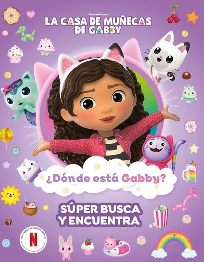 La casa de muñecas de Gabby. Actividades - ¿Dónde está Gabby? Un súper busca y encuentra