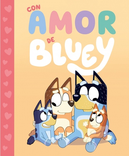 Bluey. Un cuento - Con amor de Bluey (edición en español)