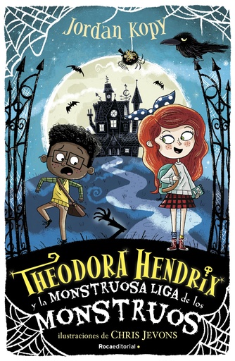 Theodora Hendrix y la monstruosa liga de los monstruos (Theodora Hendrix 1)