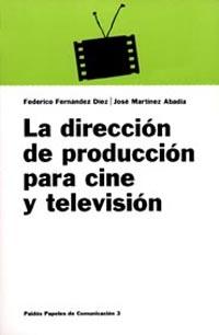 [9788475099729] La dirección de producción para cine y televisión